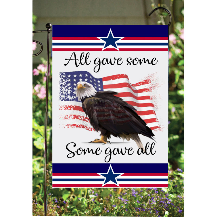 Flags Galore Decor and More All Gave Some Some Gave All Eagle 2Sided Polyester 18 x 12 in